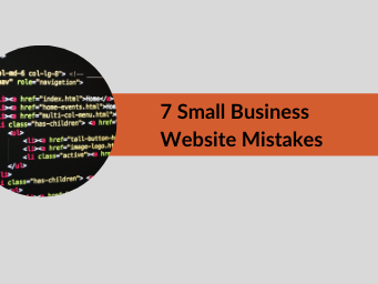 7 Small Business Website Mistakes (and How to Do Better)